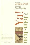 9781564782816: YA! & John-Juan (American Literature (Dalkey Archive))