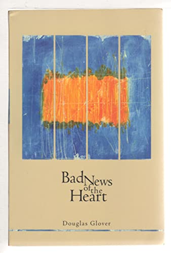9781564782861: Bad News of the Heart (Canadian Literature Series)