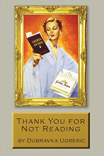 Stock image for Thank You for Not Reading: Essays on Literary Trivia for sale by Housing Works Online Bookstore