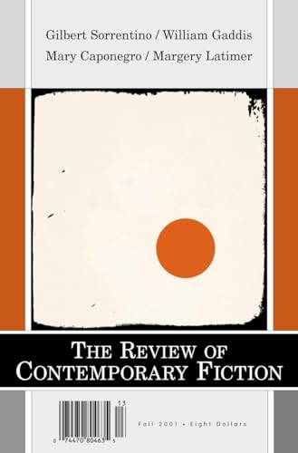 Beispielbild fr Gilbert Sorrentino/Margery Latimer/Mary Caponegro/William Gaddis, Vol. 21, No. 3 (Review of Contemporary Fiction, 21) zum Verkauf von GF Books, Inc.