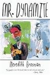 Beispielbild fr Mr. Dynamite (A Lannon Selection, American Literature Series) zum Verkauf von gearbooks