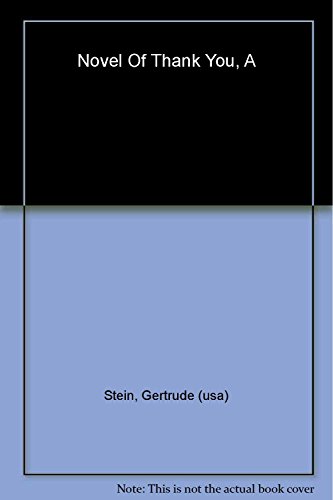 Novel of Thank You (American Literature) (9781564783622) by Stein, Ms Gertrude