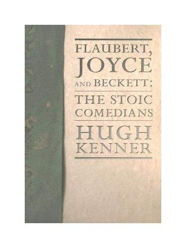 Stock image for Flaubert, Joyce and Beckett: The Stoic Comedians (Lannan Selection) for sale by Best and Fastest Books