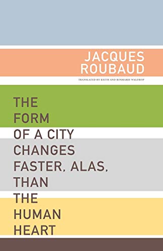 9781564783837: The Form of the City Changes Faster, Alas, than the Human Heart (French Literature)