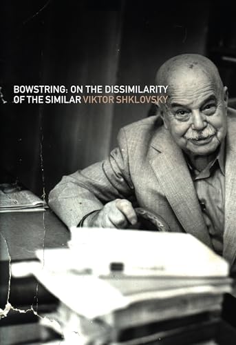 Stock image for Bowstring: On the Dissimilarity of the Similar (Russian Literature) for sale by philosophy-literati