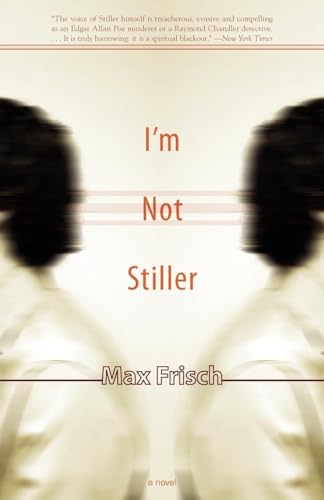 Stock image for I'm Not Stiller: A Novel (Swiss Literature) for sale by WorldofBooks