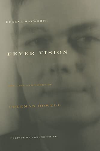 Stock image for Fever Vision: The Life & Works of Coleman Dowell for sale by Powell's Bookstores Chicago, ABAA