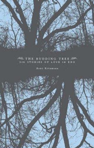 The Budding Tree: Six Stories of Love in Edo