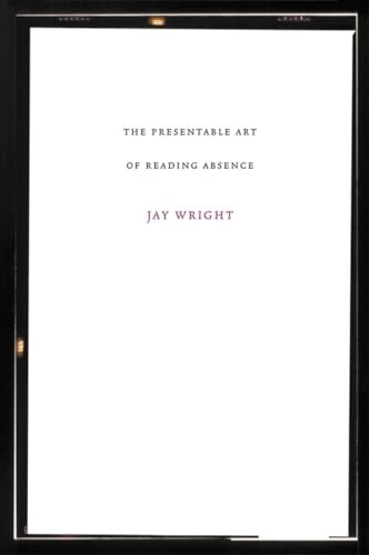9781564784988: Presentable Art of Reading Absence, The (American Literature (Dalkey Archive))