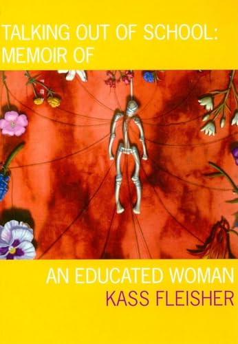 9781564785176: Talking Out of School: Memoir of an Educated Woman: 0 (American Literature (Dalkey Archive))