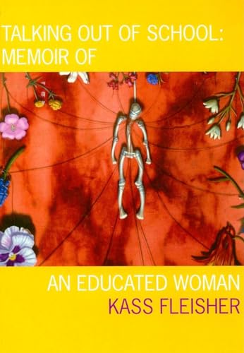 9781564785176: Talking Out of School (American Literature (Dalkey Archive)): Memoir of an Educated Woman