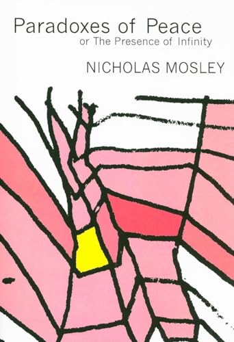 Paradoxes of Peace: Or, the Presence of Infinity (British Literature) (9781564785398) by Mosley, Nicholas