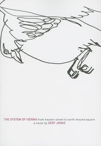 Beispielbild fr The System of Vienna: System of Vienna: From Heaven Street to Earth Mound Square (German and Austrian Literature Series) zum Verkauf von Magus Books Seattle