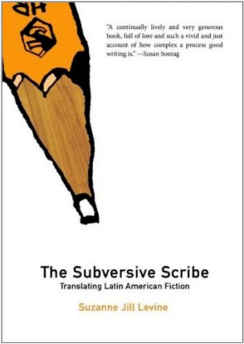 Stock image for Subversive Scribe : Translating Latin American Fiction for sale by Better World Books