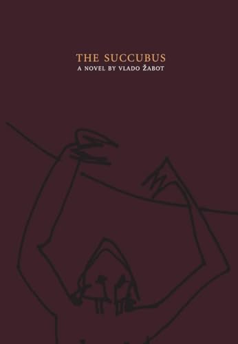 Beispielbild fr The Succubus (Slovenian Literature) (Slovenian Literature Series) zum Verkauf von WorldofBooks