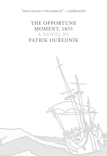 The Opportune Moment, 1855: A Novel (Czech Literature)