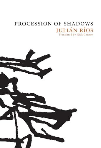 Procession of Shadows: The Novel of Tamoga (Spanish Literature) (9781564786340) by Rios, Julian