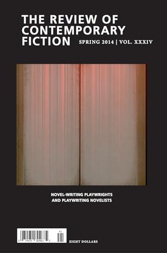 Beispielbild fr Review of Contemporary Fiction: Spring 2014 vol. XXXIV zum Verkauf von Powell's Bookstores Chicago, ABAA