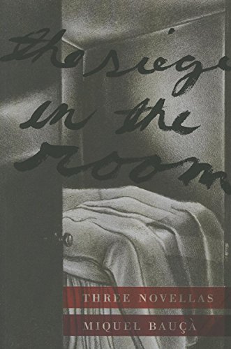 Beispielbild fr The Siege in the Room: Three Novellas (Catalan Literature) zum Verkauf von Powell's Bookstores Chicago, ABAA