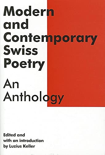 Beispielbild fr Modern and Contemporary Swiss Poetry: An Anthology (Swiss Literature) zum Verkauf von Books From California