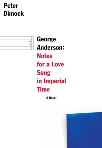 Stock image for George Anderson: Notes for a Love Song in Imperial Time (American Literature Series) for sale by SecondSale