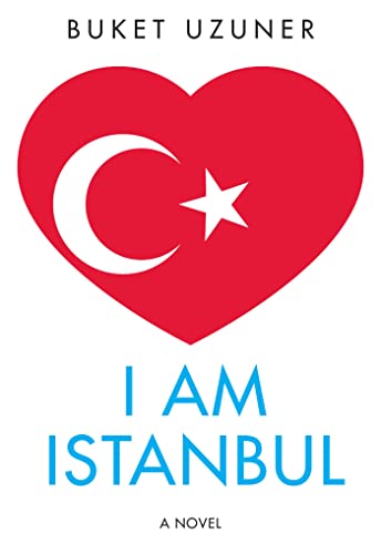 Stock image for I Am Istanbul: A Novel for sale by Powell's Bookstores Chicago, ABAA