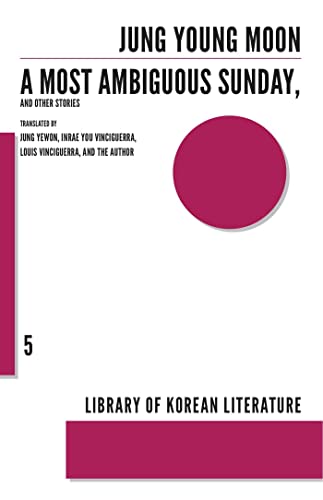 Beispielbild für A Most Ambiguous Sunday and Other Stories (Library of Korean Literature, 05) zum Verkauf von Discover Books