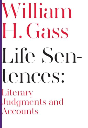 9781564789174: Life Sentences: Literary Judgments and Accounts (Dalkey Archive Scholarly)