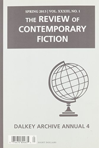 Beispielbild fr The Review of Contemporary Fiction: Review of Contemporary Fiction: Annual 4: Spring 2013 zum Verkauf von Lakeside Books