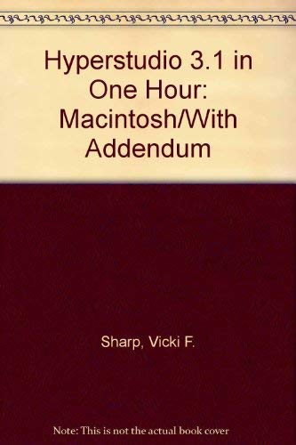 Beispielbild fr Hyperstudio 3.1 in One Hour: Macintosh/With Addendum zum Verkauf von BookHolders