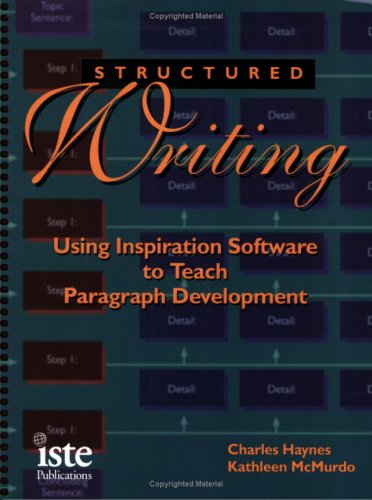 Stock image for Structured Writing: Using Inspiration Software to Teach Paragraph Development for sale by Wonder Book