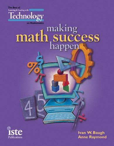 Beispielbild fr Making Math Success Happen: The Best of "Learning & Leading with Technology" on Mathematics zum Verkauf von BooksRun