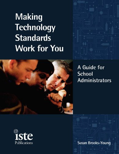 Stock image for Making Technology Standards Work for You: A Guide for School Administrators for sale by ThriftBooks-Dallas