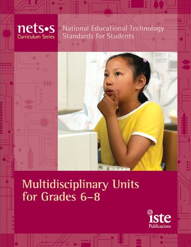 Stock image for National Educational Technology Standards for Students Curriculum Series: Multidisciplinary Units for Grades 6-8 for sale by HPB-Red