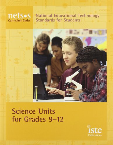 Imagen de archivo de National Educational Technology Standards for Students Curriculum Series: Science Units for Grades 9-12 (Net-s Curriculum Series) a la venta por Wonder Book