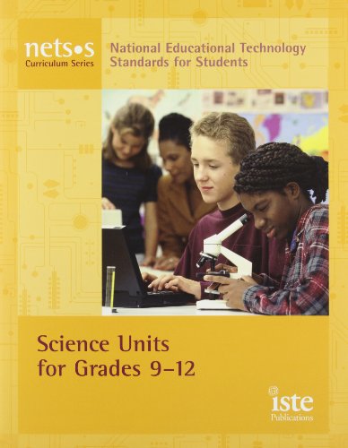 Stock image for National Educational Technology Standards for Students Curriculum Series: Science Units for Grades 9-12 (Net-s Curriculum Series) for sale by Wonder Book