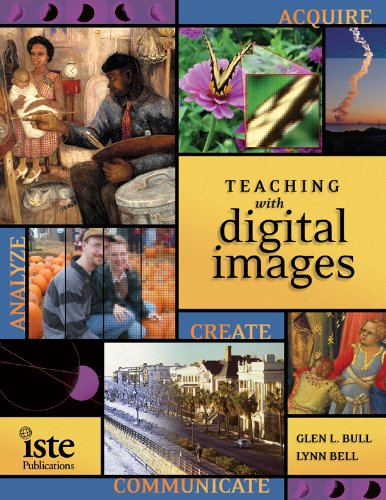 Beispielbild fr Teaching with Digital Images: Acquire, Analyze, Create, Communicate zum Verkauf von Wonder Book