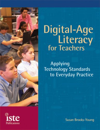 Beispielbild fr Digital-Age Literacy for Teachers : Applying Technology Standards to Everday Practice zum Verkauf von Better World Books