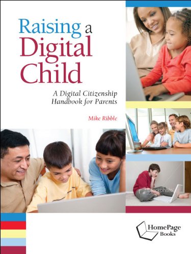 Stock image for Raising a Digital Child: A Digital Citizenship Handbook for Parents for sale by Ergodebooks