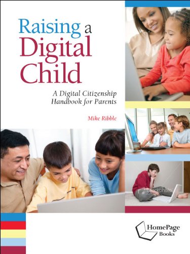 Stock image for Raising a Digital Child : A Digital Citizenship Handbook for Parents for sale by Better World Books