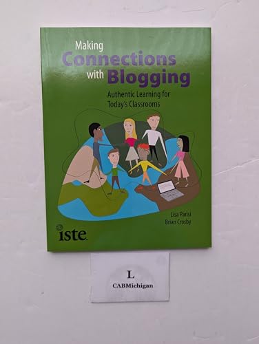 Imagen de archivo de Making Connections with Blogging: Authentic Learning for Today's Classrooms a la venta por ThriftBooks-Dallas