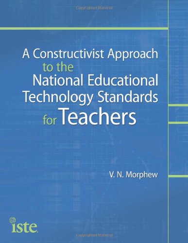 Beispielbild fr A Constructivist Approach to the National Educational Technology Standards for Teachers zum Verkauf von Better World Books