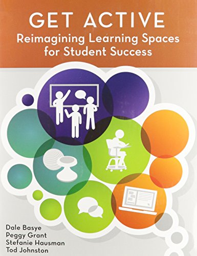 Stock image for Get Active: Reimagining Learning Spaces for Student Success for sale by SecondSale