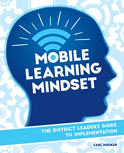 Stock image for Mobile Learning Mindset: The District Leader's Guide to Implementation for sale by HPB-Red