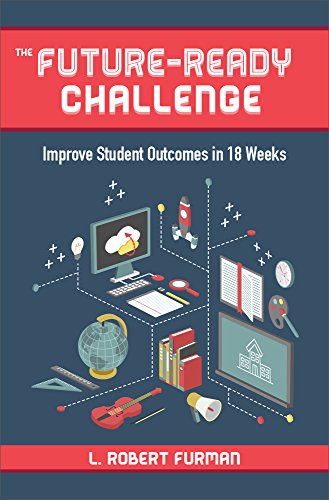 9781564843852: The Future-Ready Challenge: Improve Student Outcomes in 18 Weeks