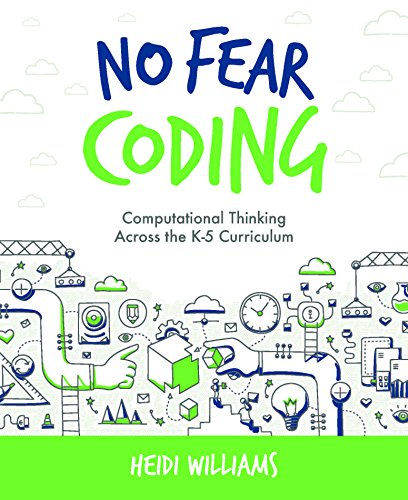 Beispielbild fr No Fear Coding : Computational Thinking Across the K-5 Curriculum zum Verkauf von Better World Books