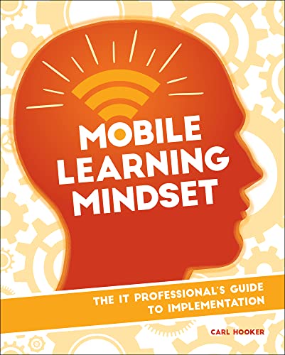Beispielbild fr Mobile Learning Mindset: The IT Professional's Guide to Implementation zum Verkauf von AwesomeBooks