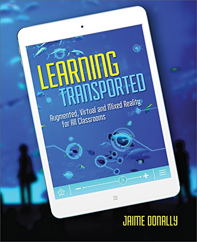 Imagen de archivo de Learning Transported: Augmented, Virtual and Mixed Reality for All Classrooms a la venta por Russell Books
