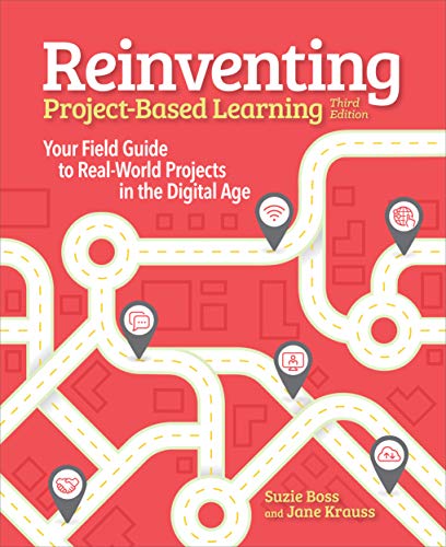Beispielbild fr Reinventing Project Based Learning: Your Field Guide to Real-World Projects in the Digital Age zum Verkauf von BooksRun