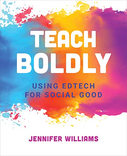 Imagen de archivo de Teach Boldly: Using Edtech for Social Good a la venta por Save With Sam
